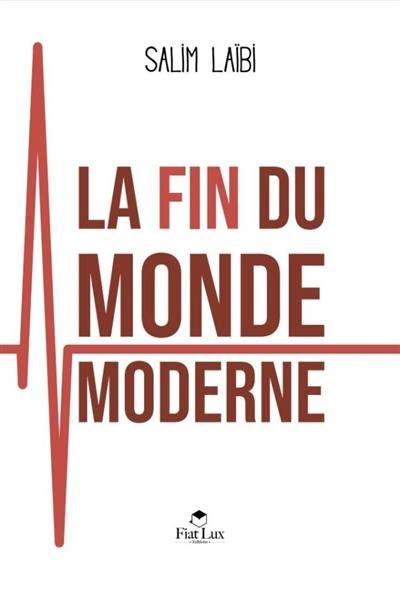 La fin du monde moderne