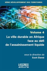 La ville durable en Afrique face au défi de l'assainissement liquide