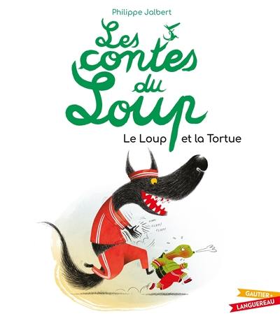 Les contes du loup. Le loup et la tortue