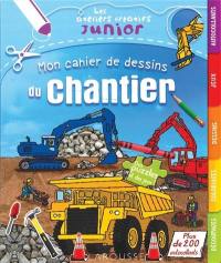 Mon cahier de dessins du chantier