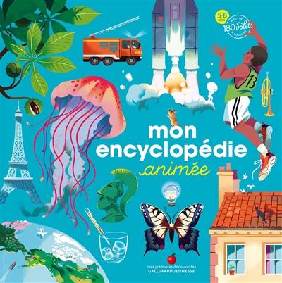 Mon encyclopédie animée : 5-8 ans