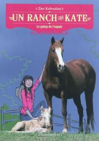 Un ranch pour Kate. Vol. 2. Le galop de l'espoir