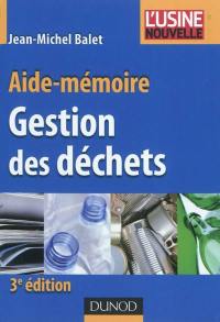 Gestion des déchets : aide-mémoire