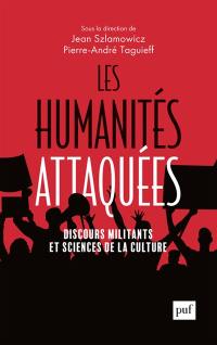 Les humanités attaquées : discours militants et sciences humaines