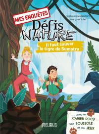 Il faut sauver le tigre de Sumatra !