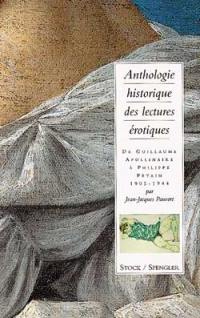 Anthologie historique des lectures érotiques. Vol. 3. De Guillaume Apollinaire à Philippe Pétain