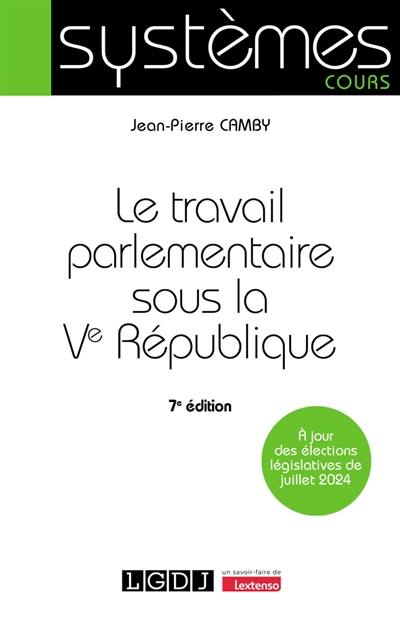 Le travail parlementaire sous la Ve République