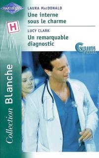 Une interne sous le charme. Un remarquable diagnostic