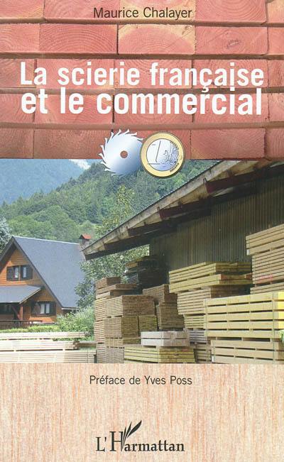 La scierie française et le commercial