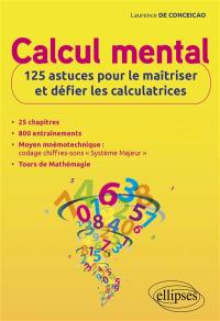 Calcul mental : 125 astuces pour le maîtriser et défier les calculatrices