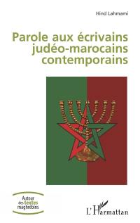 Parole aux écrivains judéo-marocains contemporains