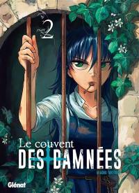 Le couvent des damnées. Vol. 2