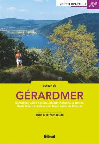 Autour de Gérardmer : Gérardmer, vallée des lacs, Schlucht-Hohneck, La Bresse, Haute Meurthe, Calvaire-Lac blanc, vallée de Munster