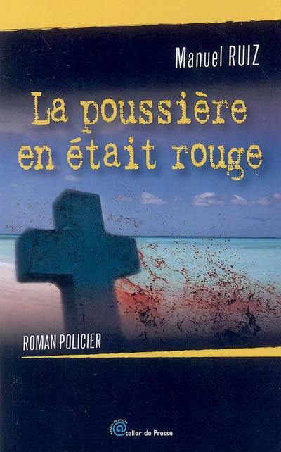 La poussière en était rouge