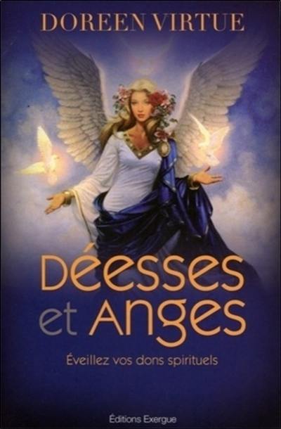 Déesses et anges : éveillez vos dons spirituels