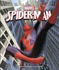 Spider-Man : l'encyclopédie illustrée