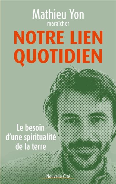 Notre lien quotidien : le besoin d'une spiritualité de la terre