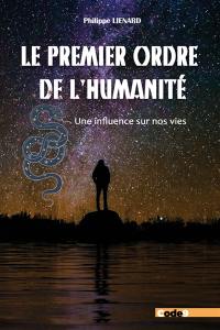 Le premier ordre de l'humanité : une influence sur nos vies