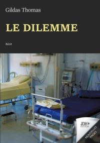 Le dilemme : récit