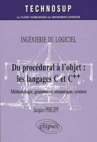 Du procédural à l'objet : les langages C et C++ : méthodologie, grammaire, sémantique, syntaxe