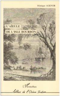 L'aïeule de l'isle Bourbon