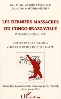 Les derniers massacres du Congo-Brazzaville (novembre-décembre 1998) : rapport succinct adressé à Monsieur le Premier ministre français