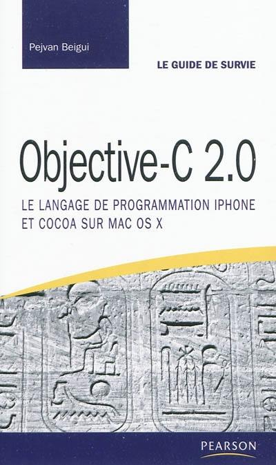 Objective-C 2.0 : le langage de programmation iPhone et Cocoa sur Mac OS X