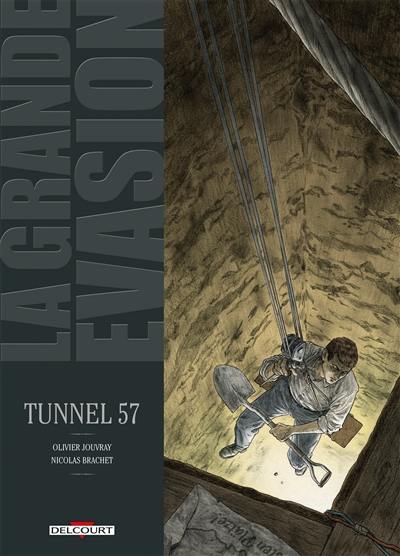 La grande évasion. Tunnel 57