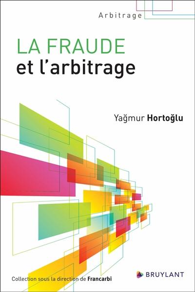 La fraude et l'arbitrage