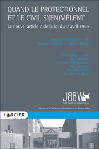 Quand le protectionnel et le civil s'(en)mêlent : le nouvel article 7 de la loi du 8 avril 1965