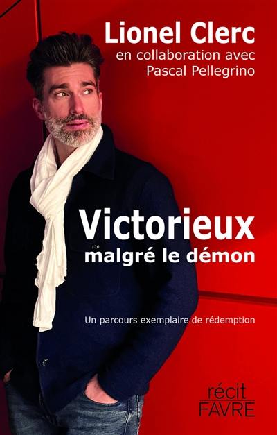 Victorieux malgré le démon : un parcours exemplaire de rédemption