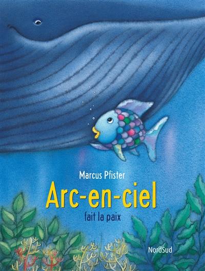 Arc-en-Ciel - Arc-en-ciel le plus beau poisson des océans - Marcus Pfister  - cartonné - Achat Livre