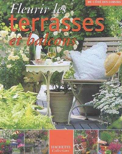 Fleurir les terrasses et balcons