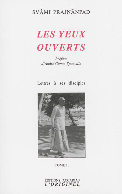 Lettres à ses disciples. Vol. 2. Les yeux ouverts