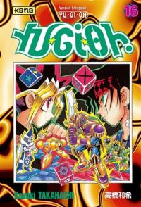 Yu-Gi-Oh !. Vol. 16