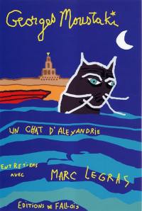 Un chat d'Alexandrie : entretiens avec Marc Legras