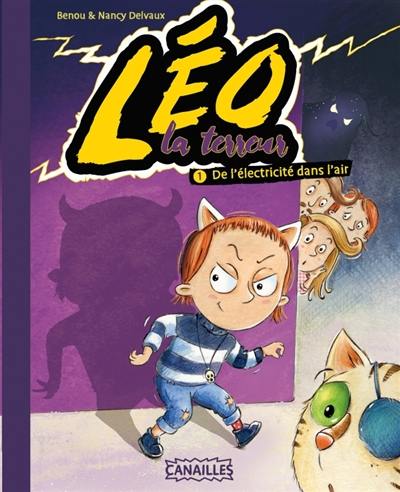 Léo la terreur. Vol. 1. De l'électricité dans l'air