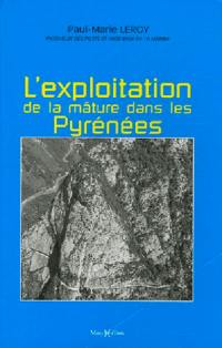 Mémoire sur les travaux qui ont rapport à l'exploitation de la mâture dans les Pyrénées. Réfutation par un ancien commis dans cette partie