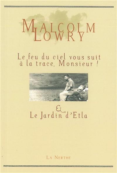 Le feu du ciel vous suit à la trace, Monsieur !. Le jardin d'Etla