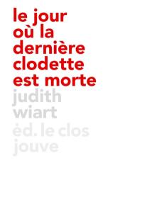 Le jour où la dernière clodette est morte