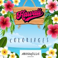 HAWAII COLORIAGES : COLORIAGES Vol. 2