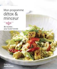 Mon programme détox & minceur : 80 recettes pour toute l'année