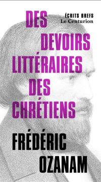 Des devoirs littéraires des chrétiens