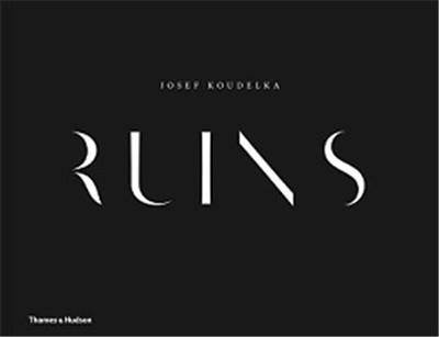 Josef Koudelka : Ruins