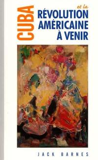Cuba et la révolution américaine à venir