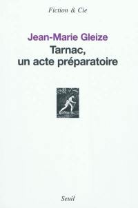 Tarnac, un acte préparatoire