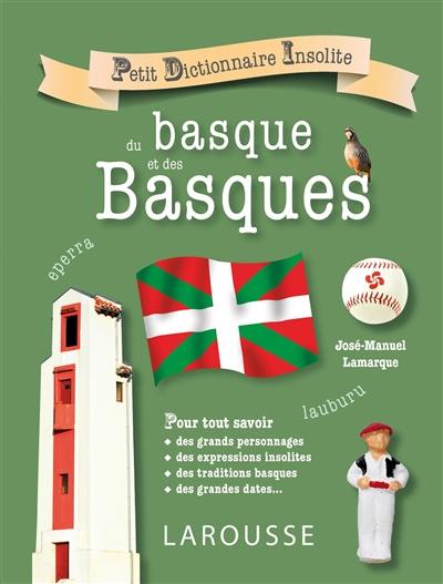 Petit dictionnaire insolite du basque et des Basques