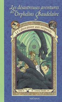 Les désastreuses aventures des orphelins Baudelaire. Vol. 2. Le laboratoire aux serpents