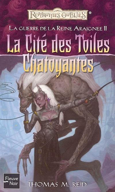 La guerre de la reine Araignée. Vol. 2. La cité des toiles chatoyantes