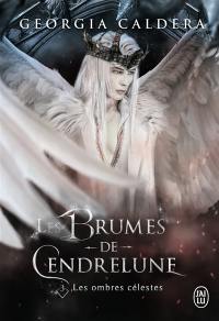 Les brumes de Cendrelune. Vol. 3. Les ombres célestes